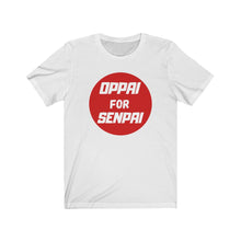 Load image into Gallery viewer, Oppai for Senpai Tee - Fusion Pop Culture