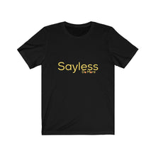 Load image into Gallery viewer, Sayless Tee - Fusion Pop Culture