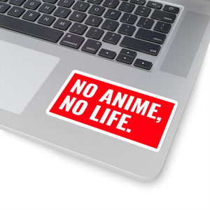No Anime, No Life. Sticker - Fusion Pop Culture