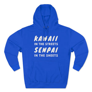 Kawaii in the Streets Senpai in the Streets Hoodie - Fusion Pop Culture