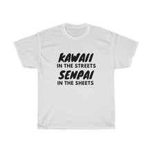 Load image into Gallery viewer, Kawaii in the Streets Senpai in the Sheets Tee - Fusion Pop Culture