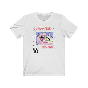 Quarantine and Chill Tee - Fusion Pop Culture