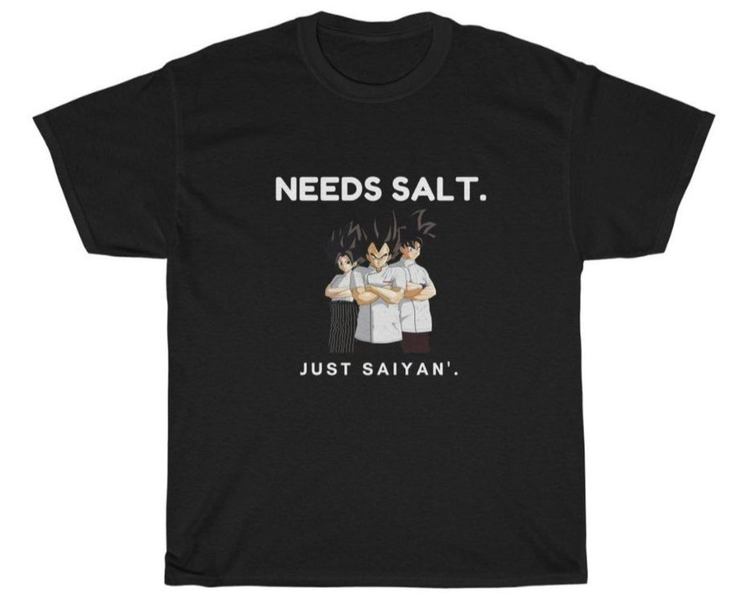 Needs Salt. Just Saiyan' Tee - Fusion Pop Culture