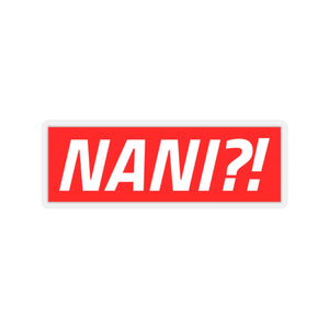 Nani Sticker - Fusion Pop Culture