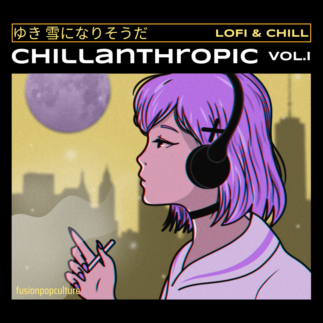 chillanthropic vol.I (DMCA FREE) – Yellow Dwarf - Fusion Pop Culture