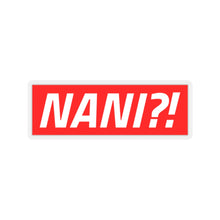 Load image into Gallery viewer, Nani Sticker - Fusion Pop Culture